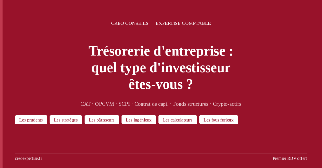 Placement de trésorerie : les solutions adaptées aux excédents d'une société, CREO Conseils